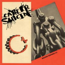 Career Suicide : Machine Response E​.​P.